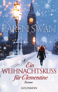 Weihnachtroman Karen Swan Ein Weihnachtskuss für Clementine